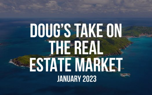 Doug’s Take On The Real Estate Market january 2023